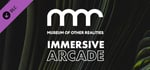Museum of Other Realities - Immersive Arcade: The Showcase banner image