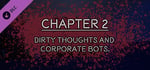 TIME FOR YOU - CHAPTER 02 - DIRTY THOUGHTS AND CORPORATE BOTS banner image
