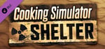 Cooking Simulator - Shelter banner image