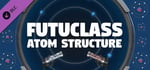 Futuclass - Atom Structure banner image
