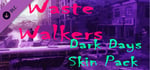Waste Walkers Dark Days Skin Pack banner image