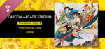 Capcom Arcade Stadium: Mini-Album Track 4 - Warriors of Fate - Demo banner image