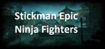 Stickman Epic Ninja Fighters steam charts