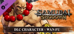 SAMURAI SHODOWN - DLC CHARACTER "WAN-FU" banner image