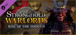 Stronghold: Warlords - Rise of the Shogun Campaign banner image