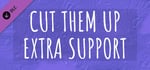 Cut Them Up EXTRA SUPPORT banner image