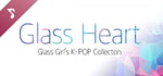 Glass Heart - Glass Girl's K-POP Collection banner image