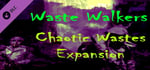 Waste Walkers Chaotic Wastes DLC banner image