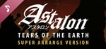 Astalon: Tears of the Earth - Super Arrange Version banner image