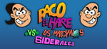 Paco El Hare vs Los Marcianos Siderales steam charts