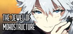 The Jewel of Monostructure banner image