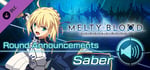 MELTY BLOOD: TYPE LUMINA - Saber Round Announcements banner image