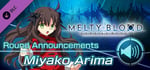 MELTY BLOOD: TYPE LUMINA - Miyako Arima Round Announcements banner image