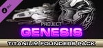 Project Genesis - Titanium Founders Pack banner image