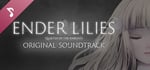 ENDER LILIES: Quietus of the Knights Original Soundtrack banner image