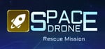 Space Drone: Rescue Mission banner image