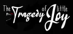 The Tragedy of little Joy banner image