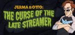 Jerma & Otto: The Curse of the Late Streamer steam charts