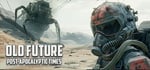 OLD Future: Post-Apocalyptic Times banner image