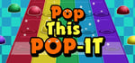 Pop This Pop-It banner image