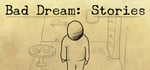 Bad Dream: Stories steam charts