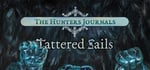 The Hunter's Journals - Tattered Sails steam charts