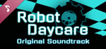 Robot Daycare - Soundtrack banner image