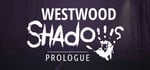 Westwood Shadows: Prologue banner image