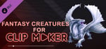 Fantasy creatures for Clip maker banner image