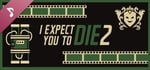 I Expect You To Die 2 Official Soundtrack banner image