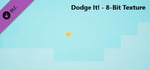 Dodge It! - 8-Bit Texture banner image