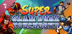 Super Slam Dunk Touchdown Official Steam Soundtrack banner image
