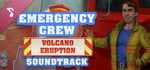 Emergency Crew Volcano Eruption Soundtrack banner image