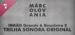 Trilha Sonora Original - IRMÃO Grande & Brasileiro 2 banner image