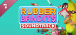 Rubber Bandits Soundtrack banner image