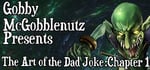 Gobby McGobblenutz Presents: The Art of the Dad Joke: Chapter 1 steam charts