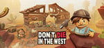 Don't Die In The West 🤠 steam charts