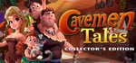 Cavemen Tales Collector's Edition banner image