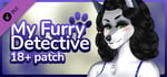 My Furry Detective - 18+ Adult Only Patch 🐾 banner image