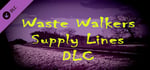 Waste Walkers Supply Lines DLC banner image