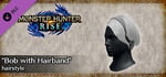 MONSTER HUNTER RISE - "Bob with Hairband" hairstyle banner image