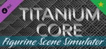 Figurine Scene Simulator: Titanium Core (Premium Unlock) banner image