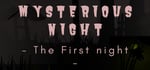 Mysterious Night (The First Night) banner image