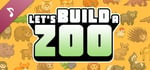 Let's Build a Zoo Soundtrack banner image