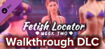 Fetish Locator Week Two - Walkthrough DLC banner image