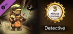 3 Minute Heroes - Detective (Treasure Hunter Skin) banner image