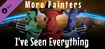 I've Seen Everything - More Painters banner image