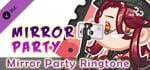 Mirror Party Ringtone banner image