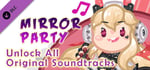 Mirror Party - Unlock All Original Soundtracks banner image