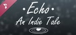 Echo - An Indie Tale (OST + Wallpapers) banner image